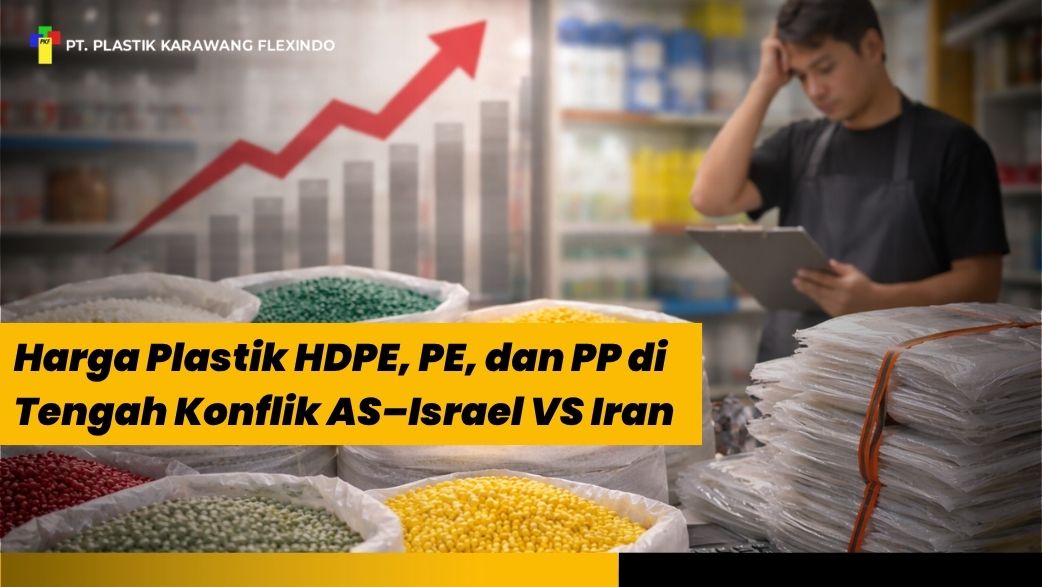 Harga Plastik HDPE PE PP di Tengah Konflik Iran Amerika